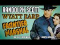 Wyatt earp frontier marshal 1939 randolph scott as wyatt cesar romero as doc free western classic