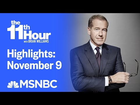 Watch The 11th Hour With Brian Williams Highlights: November 9 | MSNBC