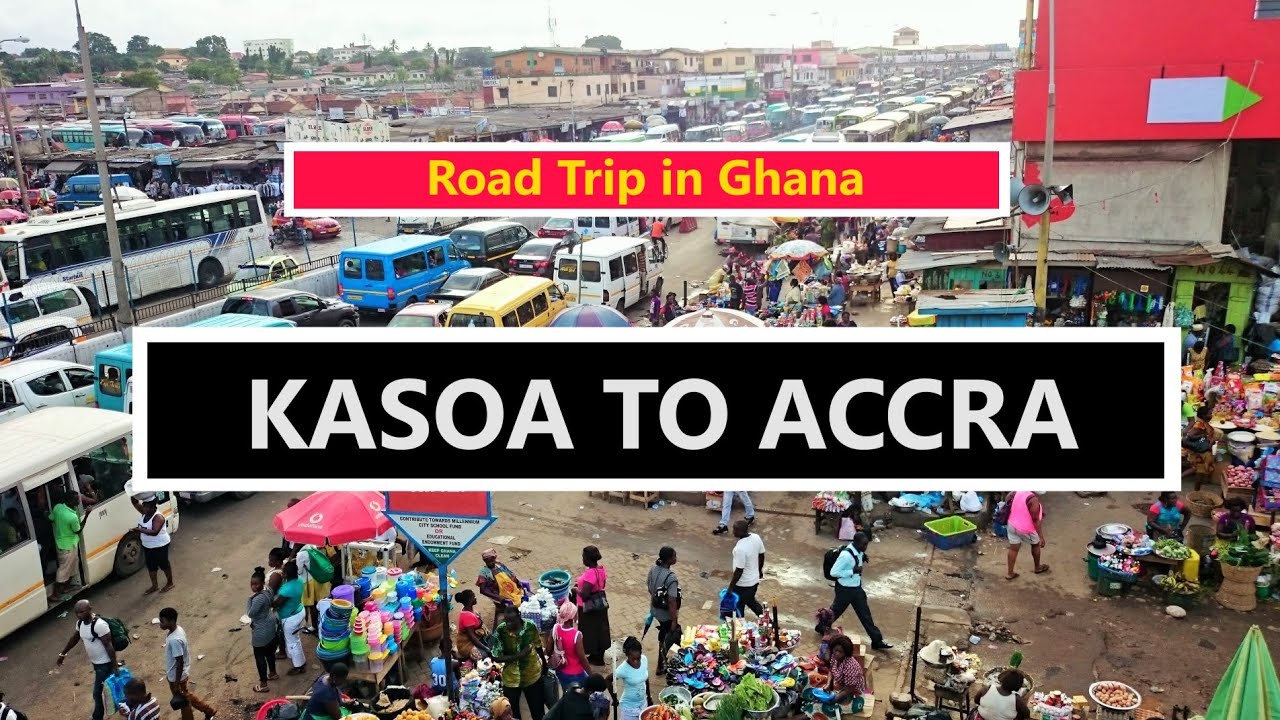 KASOA TO ACCRA. Exploring Ghana's Capital City, Accra, By Road ACCRA, GHANA UNFILTERED YouTube