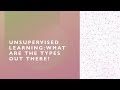 What is #unsupervisedlearning and its Types?