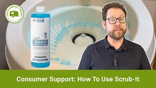 Consumer Support: How To Use ScrubIt