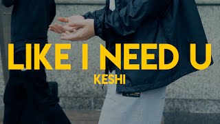 keshi - like i need u - Jerry Xu Freestyle