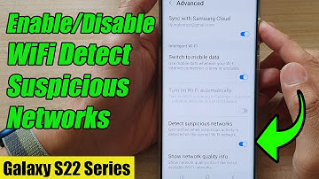 Galaxy S22/S22+/Ultra: How to Enable/Disable WiFi Detect Suspicious Networks