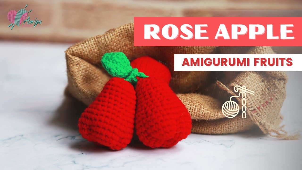 #037 | How to crochet an amigurumi ROSE APPLE | Crochet amigurumi Fruits | Free Pattern