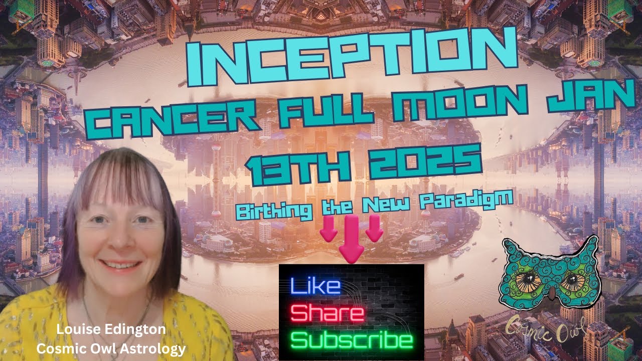 Astrology of Cancer Full SUPER Moon Jan 13th 2025 | INCEPTION!! | Re ...
