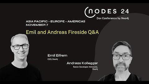 NODES 2024 - Emil Eifrém and Andreas Kollegger Fireside Q&A (APAC)