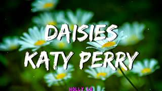 Katy Perry - Daisies (Lyrics)