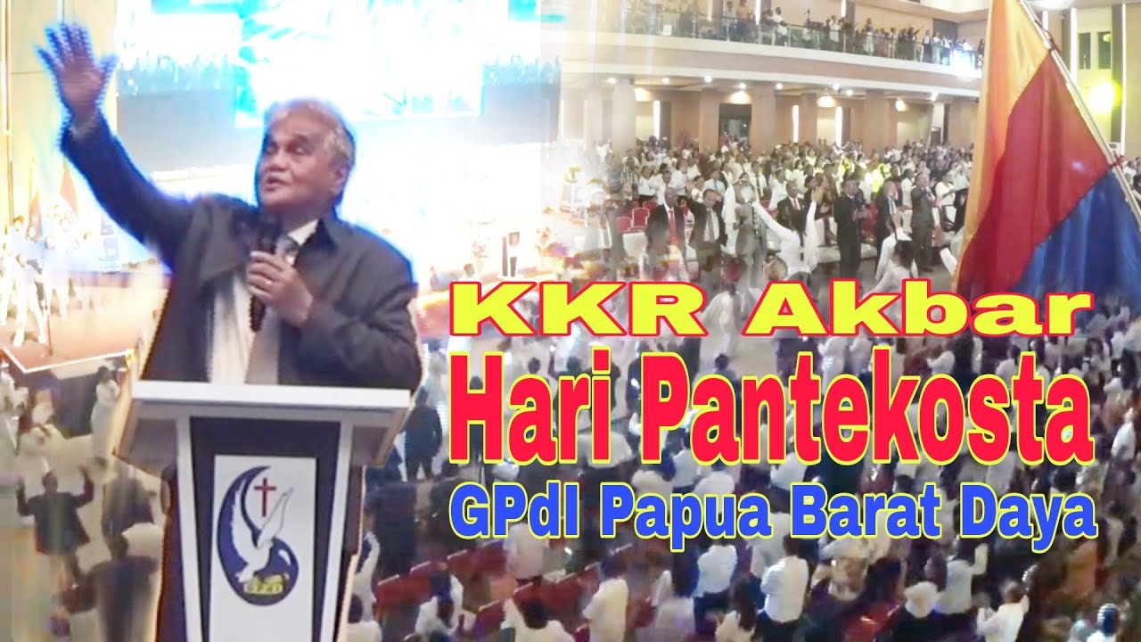 KKR Akbar Hari Pantekosta GPdI Papua Barat Daya @gpdimdpapuabaratdaya
