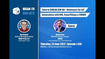150-WGAN-TV | Intro to SIMLAB SIM-ON + Matterport - IoT via KNX, SmartThings and Fibaro