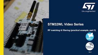 STM32WL hardware and RF guidelines - RF matching & filtering. Practical example, part 3