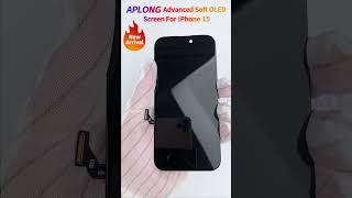 APLONG Soft OLED screen 15Available Now1:1 as Original Color Effect Thickness