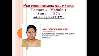 LECTURE-07; WEB PROGRAMMING AND PYTHON; ADVANTAGES OF HTML; BCA; SEM-4; MODULE-1