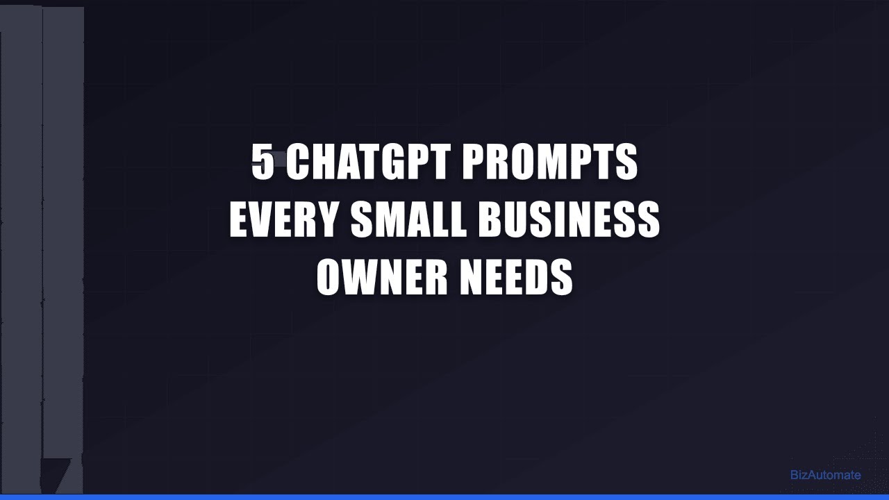 5 ChatGPT Prompts Every Small Business Owner Needs - YouTube