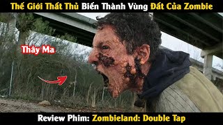 [Review Phim] Thế Giới Thất Thủ Biến Thành Vùng Đất Của Zombie - Vùng đất thây ma: Cú bắn đúp