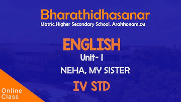 English | Class 04  | Unit 1 | Neha, My Sister | Bharathidhasanar Matric Hr Sec School