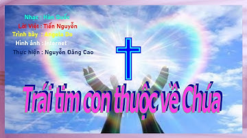 TRÁI TIM CON THUỘC VỀ CHÚA