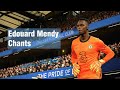 Chelsea fans singing Edou Mendy Chant for his awesome performance