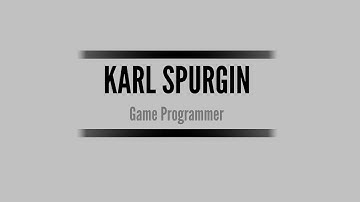 Karl Spurgin - Programming Showreel (Jan 2017)