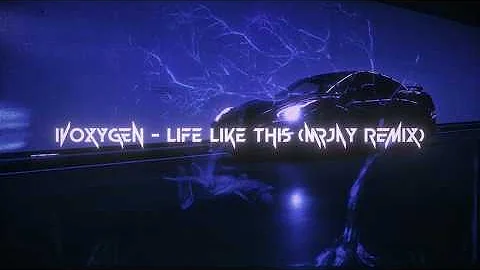 IVOXYGEN - LIFE LIKE THIS (MRJay Remix)