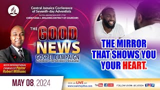 Wed., May 8, 2024 | CJC Online Church | The Good News Campaign | Pastor Robert Williams | 7:00 PM