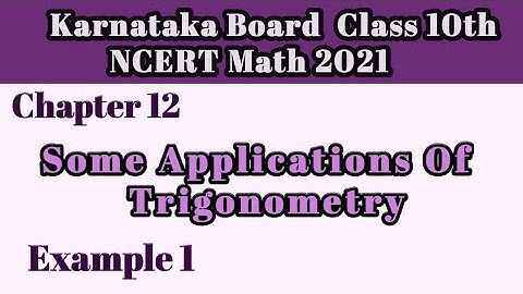 Example 1 Chapter 12|Some Applications Of Trigonometry|Karnataka Board NCERT 2021 Math#10classmath