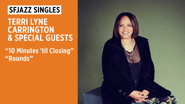 SFJAZZ Singles: Terri Lyne Carrington & Special Gu...