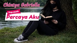 Percaya aku - Chintya gabriella (cover pop-punk)