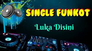 Download Lagu Luka Disini [ Ungu ] • Indo 86™ Dodox • Single Funkot MP3