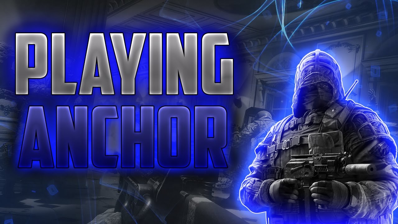 Rainbow Six Siege Tips How To Anchor! YouTube