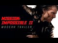 Mission impossible ii  modern trailer