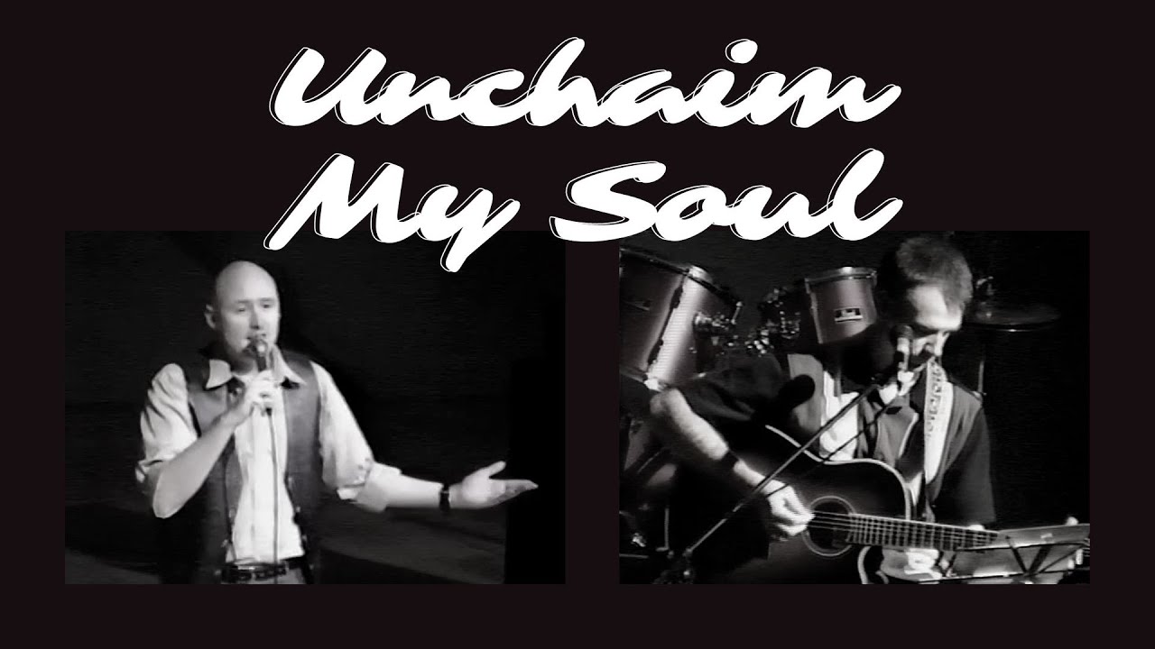 Unchain My Soul | Charlie Peacock cover