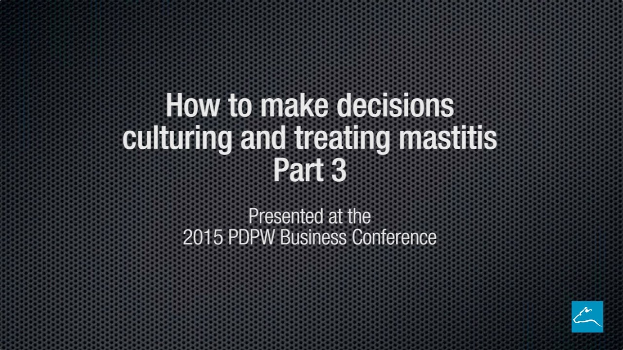 How to culture and treat mastitis, part 3 
