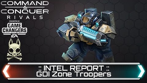 INTEL REPORT - GDI Zone Troopers | Command and Conquer Rivals