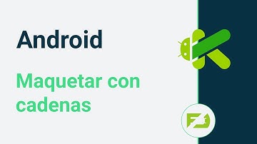Curso Android desde 0 - Cadenas en ConstraintLayout