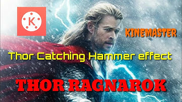 How to edit Thor Hammer effect on kinemaster (android)- Tutorial video Mga berkx by Mstrikeback