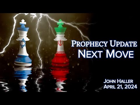 2024 04 21 John Hallers Prophecy Update Next Move