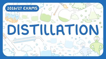 GCSE Chemistry - Distillation - Simple & Fractional Distillation (2026/27 exams)