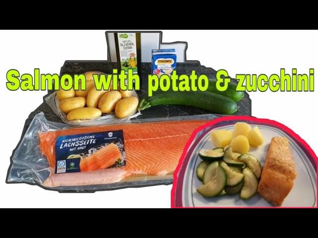 Lachs(Salmon) Potatoes, Zucchini with Hollandaise Sauce. - YouTube