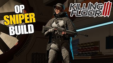 Killing Floor 3 - Best Sharpshooter Build for Hell on Earth Difficulty