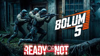 Orman Çetesi̇ Operasyonu Ready Or Not Bölüm 5