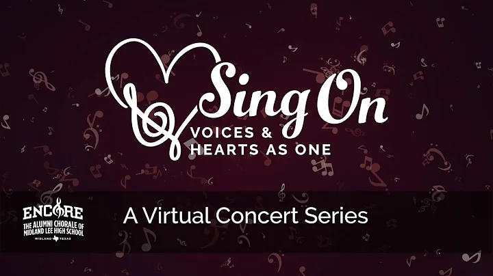 Sing On: A Virtual Concert Series! Concert #1
