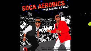 Iwer George & Pablo - Yes Daddy(Soca 2020)