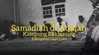 Audio Samadiah | Kebudayaan Gayo | Dokumenter