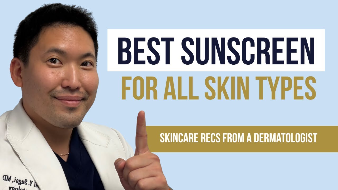 Best Sunscreens of 2026- Dermatologist Picks