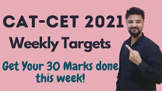 CAT 2021 CET 2021 Weekly Targets | Get your 30 marks this week!