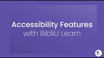 Accessibility Options and Features | BibliU Learn