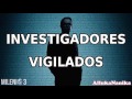 Milenio 3 - Investigadores Vigilados