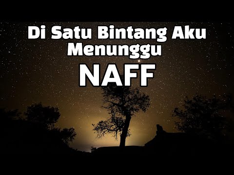 Naff - di satu bintang aku menunggu || lirik lagu
