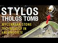 Stylos Tholos Tomb | Mycenaean Stone Technology in Ancient Crete | Megalithomania
