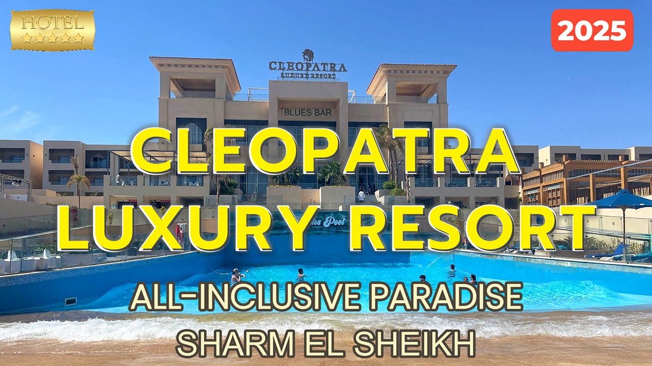 Inside Cleopatra Luxury Resort – 5-Star All-Inclusive Stay in Sharm El Sheikh, Egypt